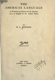 Cover of: The American Language: A Preliminary Inquiry into the Development of English in the United States