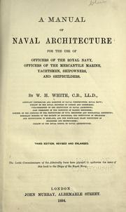 Cover of: manual of naval architecture for the use of officers of the Royal Navy, officers of the Mercantile Marine, yachtsmen, shipowners, and shipbuilders.
