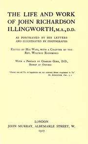 Cover of: The life and work of John Richardson Illingworth ... by John Richardson Illingworth