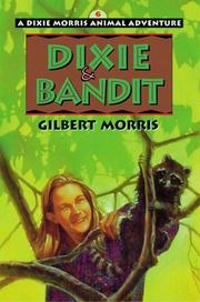 Cover of: Dixie & Bandit by Gilbert Morris