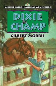 Cover of: Dixie & Champ: Dixie Morris Animal Adventures #7