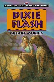Cover of: Dixie & Flash: Dixie Morris Animal Adventures #10