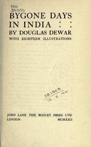 Cover of: Bygone days in India by Dewar, Douglas