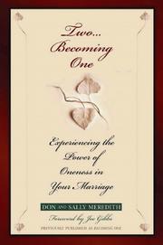 Cover of: Two-- becoming one: experiencing the power of oneness in your marriage