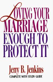 Cover of: Loving your marriage enough to protect it