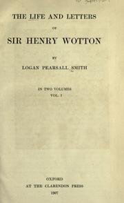 The life and letters of Sir Henry Wotton by Logan Pearsall Smith