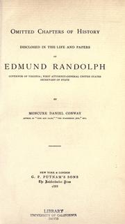 Cover of: Omitted chapters of history disclosed in the life and papers of Edmund Randolph by Moncure Daniel Conway