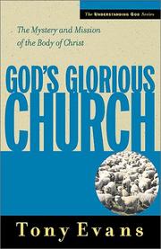 Cover of: God's Glorious Church:  The Mystery and Mission of the Body of Christ