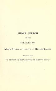 Cover of: Short sketch of the services of Major-General Grenville Mellen Dodge.