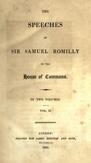 Cover of: The speeches of Sir Samuel Romilly in the House of Commons.