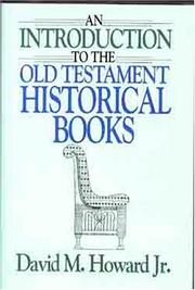 Cover of: An introduction to the Old Testament Historical Books by Howard, David M. Jr.