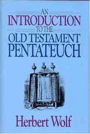 Cover of: An introduction to the Old Testament Pentateuch by Wolf, Herbert