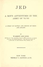 Cover of: Jed: a boy's adventures in the army of '61-'65; a story of battle and prison, of peril and escape