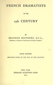 Cover of: French dramatists of the 19th century. by Brander Matthews