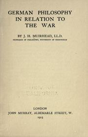 Cover of: German philosophy in relation to the war. by John H. Muirhead