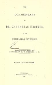 Cover of: The commentary of Zacharias Ursinus on the Heidelberg catechism