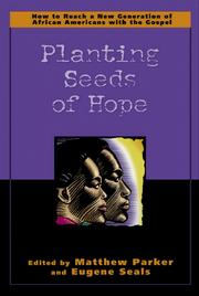 Cover of: Planting seeds of hope: how to reach a new generation of African Americans with the Gospel