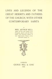Cover of: Lives and legends of the great hermits and fathers of the church, with other contemporary saints