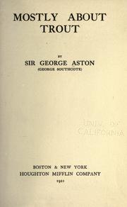 Cover of: Mostly about trout. by Aston, George Sir