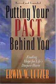 Cover of: Putting Your Past Behind You: Finding Hope for Life's Deepest Hurts