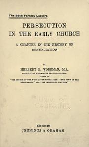 Persecution in the early church by Workman, Herbert B.