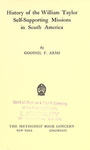 History of the William Taylor self-supporting missions in South America by Goodsil Filley Arms