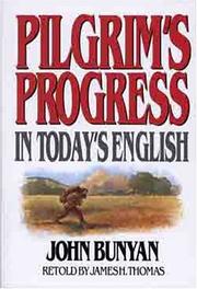 Cover of: Pilgrims Progress in Today's English by John Bunyan, James Thomas