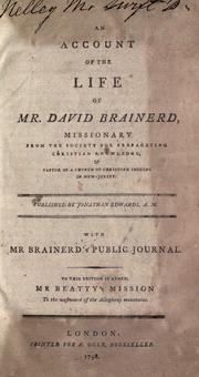 Cover of: An account of the life of Mr. David Brainerd: missionary from the Society for Propagating Christian Knowledge, & pastor of a church of Christian Indians in New-Jersey