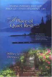 Cover of: A place of quiet rest: finding intimacy with God through a daily devotional life