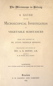 Cover of: microscope in botany.: A guide for the microscopical investigation of vegatable substances. From the German of Dr. Julius Wilhelm Behrens.