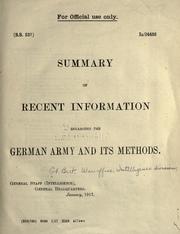 Cover of: Summary of recent information regarding the German army and its methods. by Great Britain. War Office. Intelligence Division.