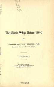Cover of: The Illinois Whigs before 1846 by Thompson, Charles Manfred