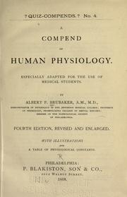Cover of: A compend of human physiology .. by Brubaker, Albert Philson