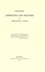 Cover of: Selected addresses and orations of William F. Vilas