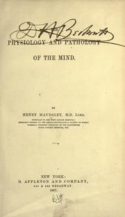 Cover of: The physiology and pathology of the mind.