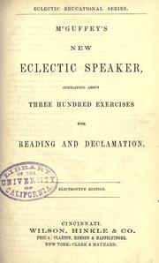 Cover of: McGuffey's new eclectic speaker: containing about three hundred exercises for reading and declamation.