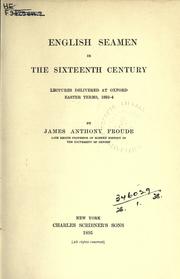 Cover of: English seamen in the sixteenth century by James Anthony Froude