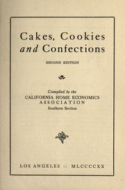 Cover of: Cakes, cookies and confections. by California Home Economics Association. Southern Section.