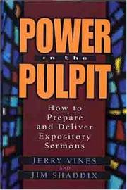 Cover of: Power in the pulpit: how to prepare and deliver expository sermons