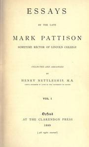Cover of: Essays by the late Mark Pattison, sometime rector of Lincoln college: collected and arranged by Henry Nettleship