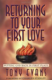 Cover of: Returning to your first love: putting God back in first place