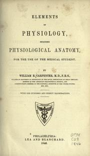 Cover of: Elements of physiology by William Benjamin Carpenter