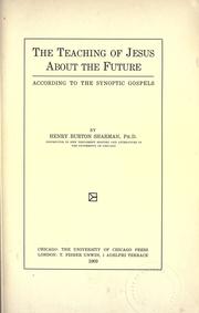 Cover of: The teaching of Jesus about the future: according to the Synoptic Gospels