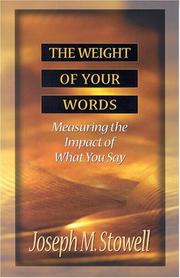 Cover of: The weight of your words: measuring the impact of what you say