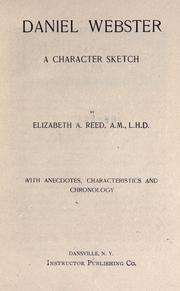 Cover of: Daniel Webster, a character sketch with anecdotes, characteristics and chronology.
