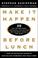 Cover of: Make It Happen Before Lunch