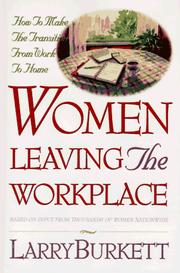 Cover of: Women leaving the workplace: how to make the transition from work to home