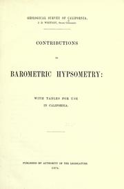 Cover of: Contributions to barometric hypsometry: with tables for use in California.
