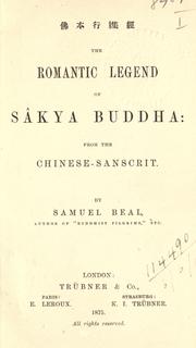 Cover of: The romantic legend of Sâkya Buddha: from the Chinese-Sanscrit