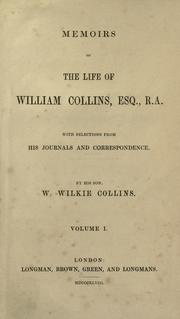 Cover of: Memoirs of the life of William Collins, esq., R. A.: with selections from his journals and correspondene.